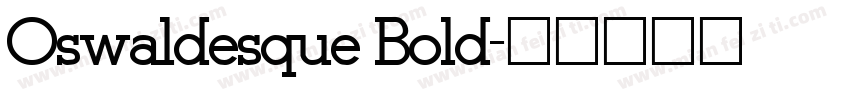 Oswaldesque Bold字体转换